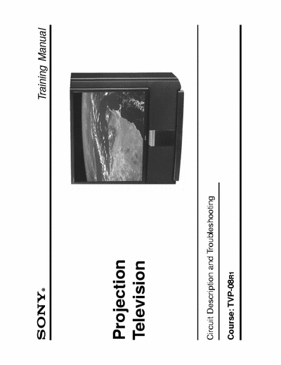 SONY Projection Training Manual for Projection
Television Circuit Description and Troubleshooting